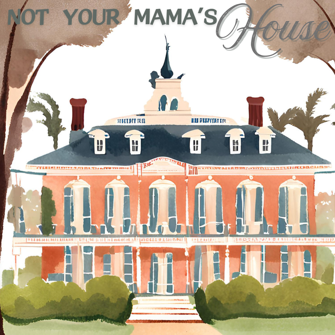 Not Your Mama’s House – Episode #4 – King Ranch